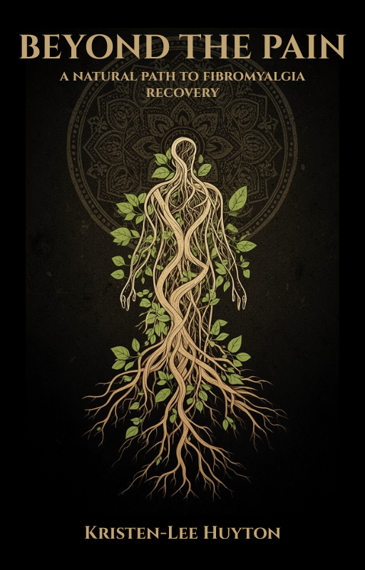 Beyond The Pain - A Natural Path to Fibromyalgia Recovery